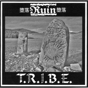 Ruin (4) / T.R.I.B.E. : Nation, State And Liberty / T.R.I.B.E. (CD)